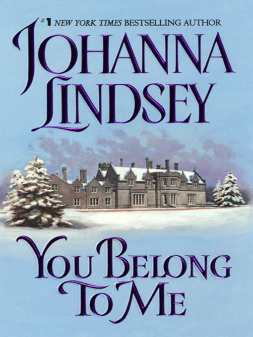 Title details for You Belong to Me by Johanna Lindsey - Available